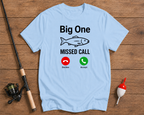 Big One Missed Call funny fishing tee in sky blue by Funky Fish Club