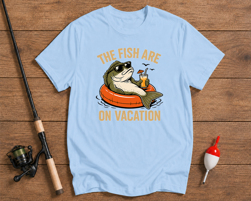 Fish Are On Vacation